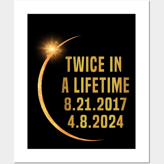 Twice In A Lifetime Solar Eclipse funny 2024 Total Eclipse Wall Art by Uniqueify